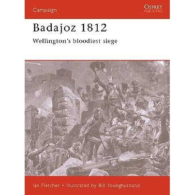 Image for Badajoz 1812: Wellington's Bloodiest Siege - Books
