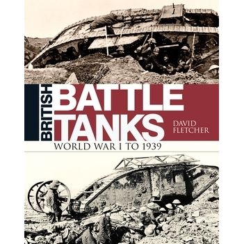 Image for British Battle Tanks: World War I to 1939 - Books