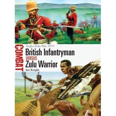 Image for British Infantryman vs Zulu Warrior: Anglo-Zulu War 1879 - Books