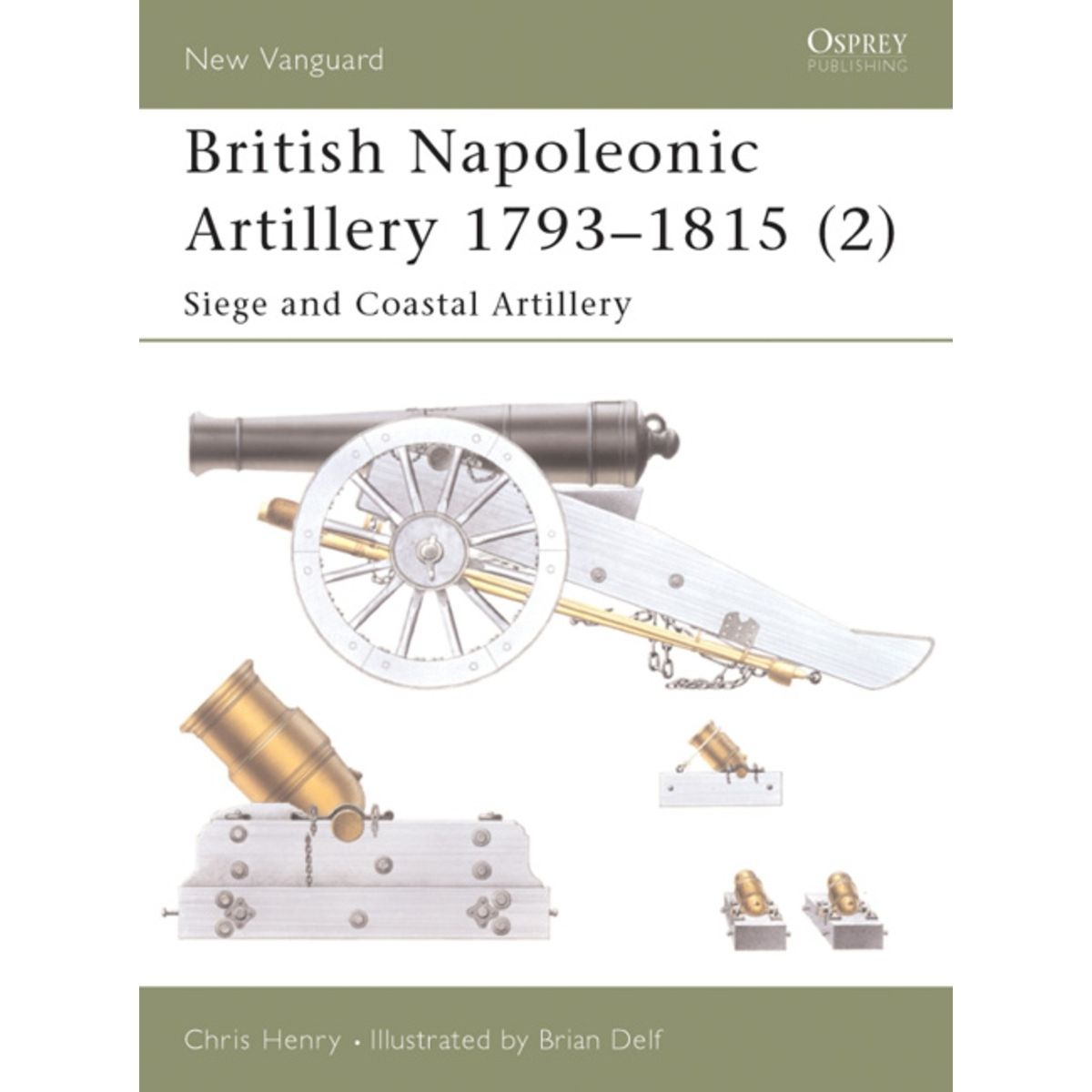 Image for British Napoleonic Artillery 1793-1815 (2): Siege and Coastal Artillery - Books