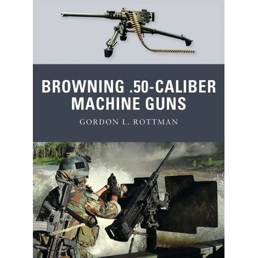 Image for Browning .50-caliber Machine Guns - Books
