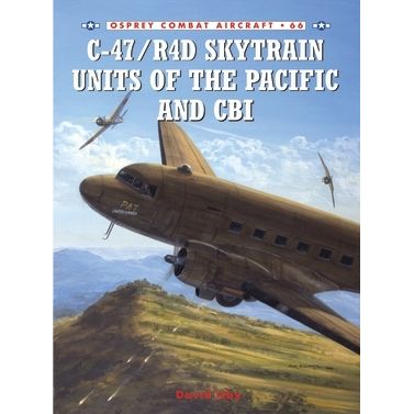 Image for C-47/R4D Skytrain Units of the Pacific and CBI - Books