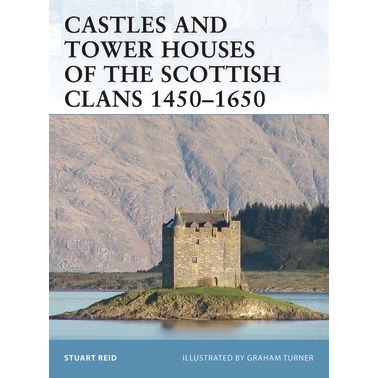 Image for Castles and Tower Houses of the Scottish Clans 1450-1650 - Books