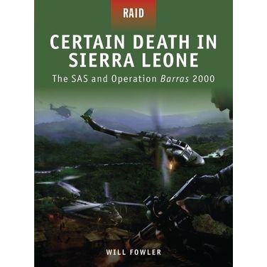 Image for Certain Death in Sierra Leone: The SAS and Operation Barras 2000 - Books