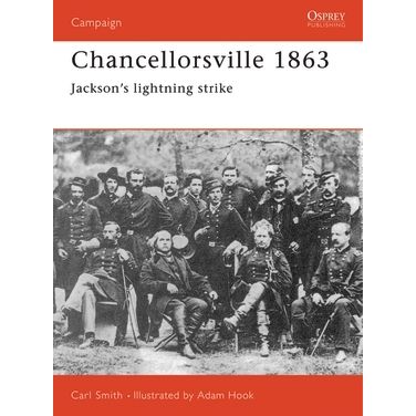 Image for Chancellorsville 1863: Jackson's Lightning Strike - Books