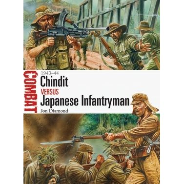 Image for Chindit vs Japanese Infantryman: 1943-44 - Books