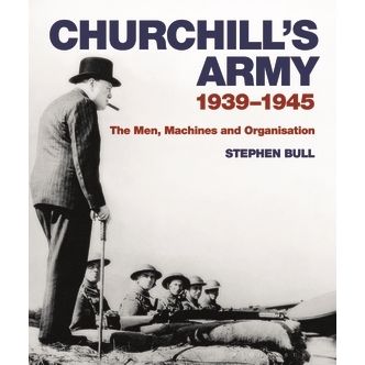 Image for Churchill's Army: 1939-1945 the Men, Machines and Organisation - Books
