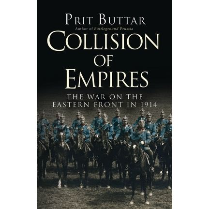 Image for Collision of Empires: The War on the Eastern Front in 1914 - Books