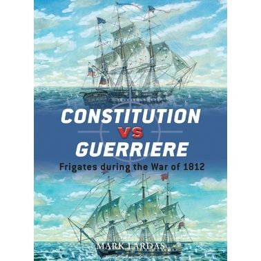Image for Constitution vs Guerriere: Frigates During the War of 1812 - Books