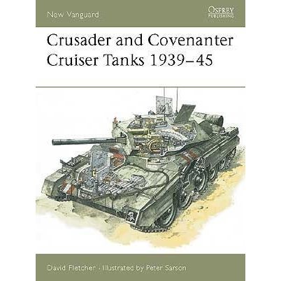 Image for Crusader and Covenanter Cruiser Tanks 1939-45 - Books