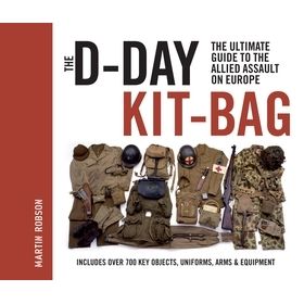 Image for D-Day Kit Bag: The Ultimate Guide to the Allied Assault on Europe - Books