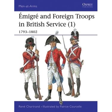 Image for Emigre and Foreign Troops in British Service (1): 1793-1802 - Books