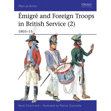 Image for Emigre and Foreign Troops in British Service (2): 1803-15 - Books