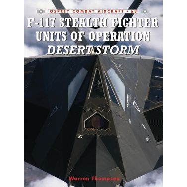 Image for F-117 Stealth Fighter Units of Operation Desert Storm - Books