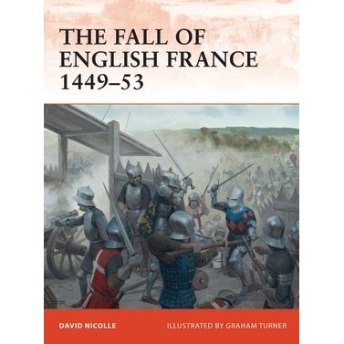 Image for Fall of English France 1449-53 - Books