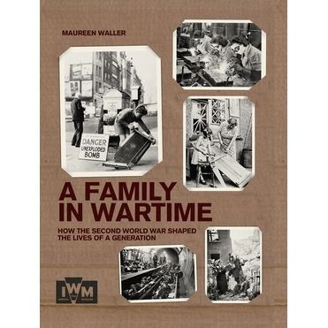Image for Family in Wartime: How the Second World War Shaped the Lives of a Generation - Books