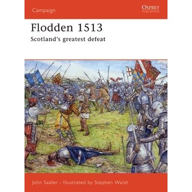 Image for Flodden 1513: Scotland's Greatest Defeat - Books