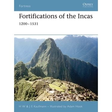 Image for Fortifications of the Incas: 1200-1531 - Books