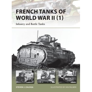 Image for French Tanks of World War II (1): Infantry and Battle Tanks - Books