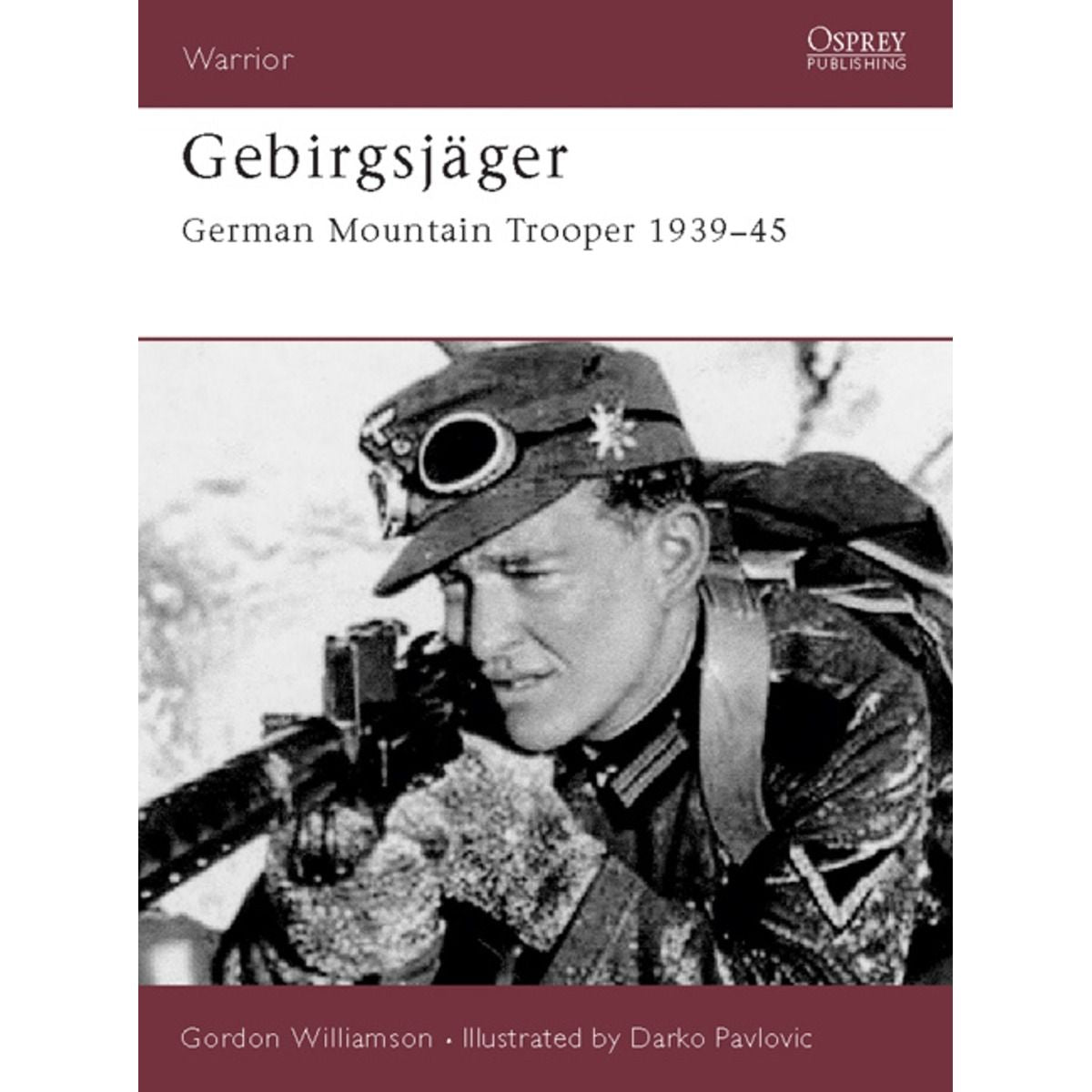 Image for Gebirgsjager: German Mountain Trooper 1939-45 - Books