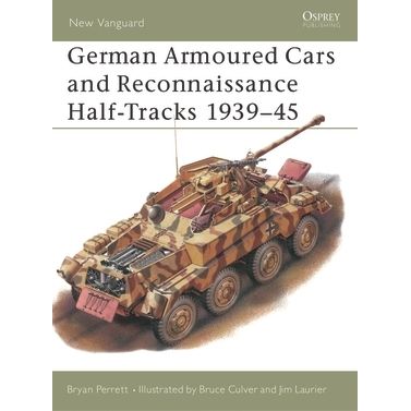 Image for German Armoured Cars and Reconnaissance Half-Tracks 1939-45 - Books