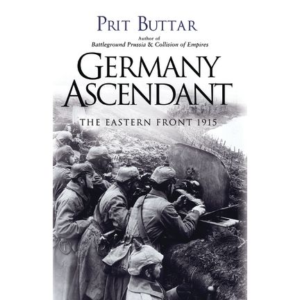 Image for Germany Ascendant: The Eastern Front 1915 (PB) - Books