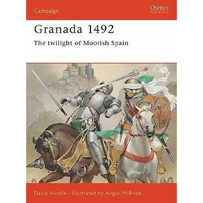 Image for Granada 1492: The Twilight of Moorish Spain - Books