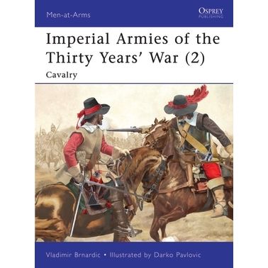 Image for Imperial Armies of the Thirty Years' War (2): Cavalry - Books