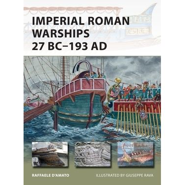 Image for Imperial Roman Warships 27 BC-193 AD - Books