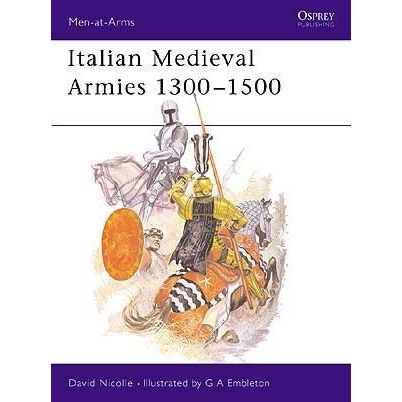 Image for Italian Medieval Armies 1300-1500 - Books