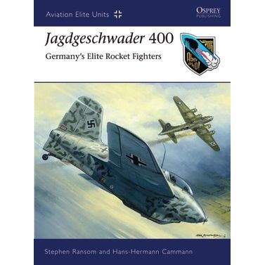 Image for Jagdgeschwader 400: Germany's Elite Rocket Fighters - Books
