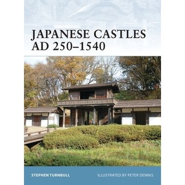 Image for Japanese Castles AD 250-1540 - Books