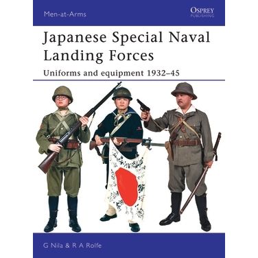 Image for Japanese Special Naval Landing Forces: Uniforms and Equipment 1932-45 - Books