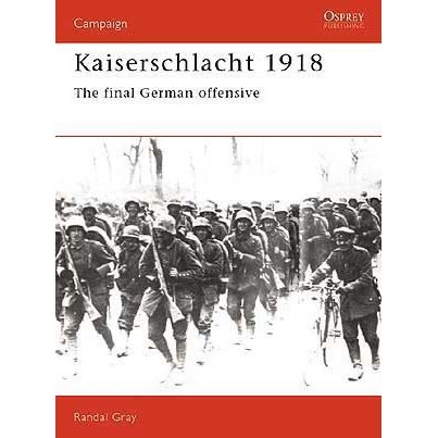 Image for Kaiserschlacht 1918: The Final German Offensive - Books