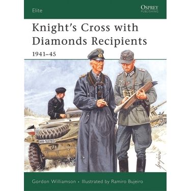 Image for Knight's Cross with Diamonds Recipients: 1941-45 - Books
