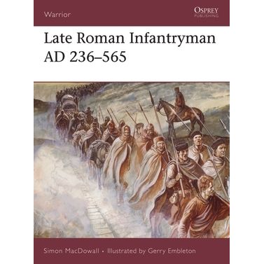 Image for Late Roman Infantryman AD 236-565 - Books