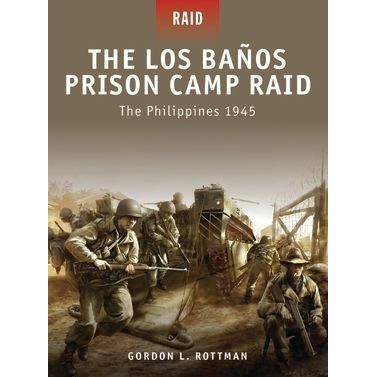 Image for Los Banos Prison Camp Raid: The Philippines 1945 - Books