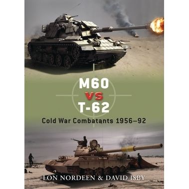 Image for M60 vs T-62: Cold War Combatants 1956-92 - Books