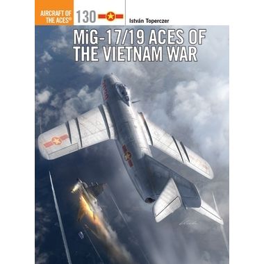 Image for MiG-17/19 Aces of the Vietnam War - Books