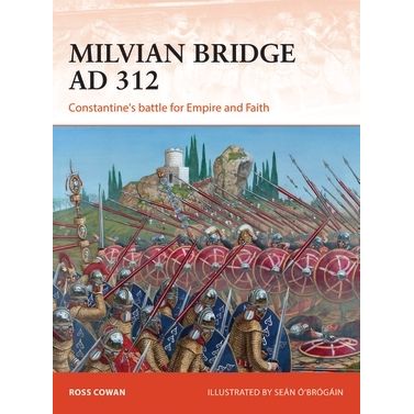 Image for Milvian Bridge AD 312: Constantine's Battle for Empire and Faith - Books