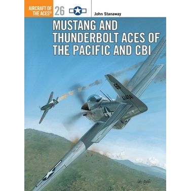Image for Mustang and Thunderbolt Aces of the Pacific and CBI - Books