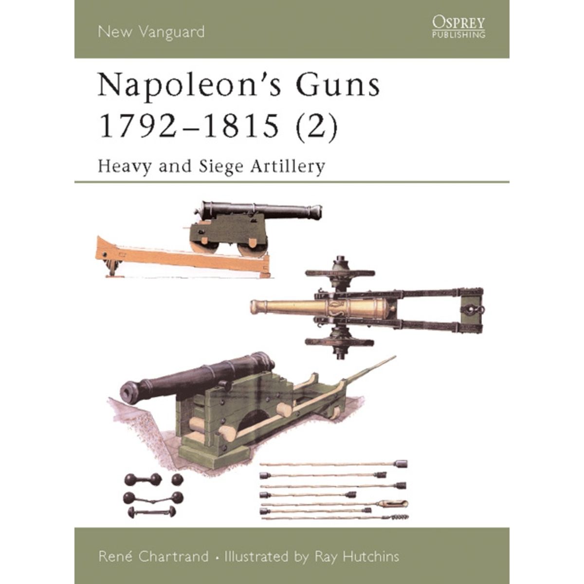 Image for Napoleon's Guns 1792-1815 (2): Heavy and Siege Artillery - Books