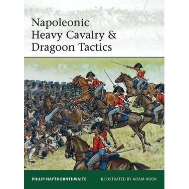 Image for Napoleonic Heavy Cavalry & Dragoon Tactics - Books