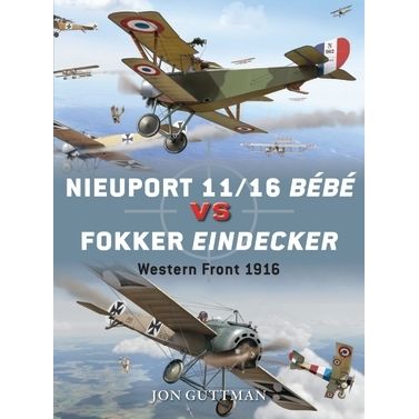 Image for Nieuport 11/16 Bebe vs Fokker Eindecker: Western Front 1916 - Books