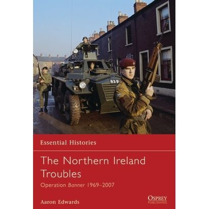 Image for Northern Ireland Troubles: Operation Banner 1969-2007 - Books