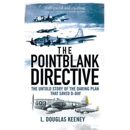 Image for Pointblank Directive: The Untold Story of the Daring Plan That Saved D-Day - Books