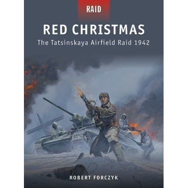 Image for Red Christmas: The Tatsinskaya Airfield Raid 1942 - Books