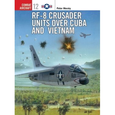 Image for RF-8 Crusader Units over Cuba and Vietnam - Books