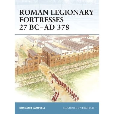 Image for Roman Legionary Fortresses 27 BC-AD 378 - Books