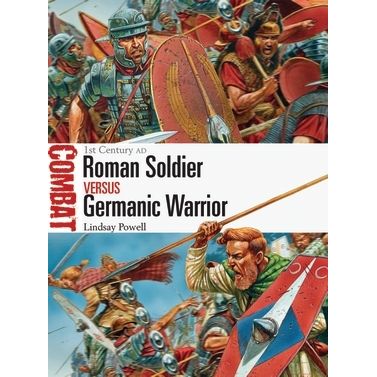 Image for Roman Soldier vs Germanic Warrior: 1st Century AD - Books
